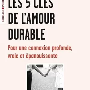 Les 5 clés de l'amour durable